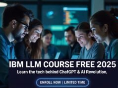 IBM LLM Free Course 2025 – Learn the Technology Behind ChatGPT & Shape Your AI Future IBM LLM Free Course 2025